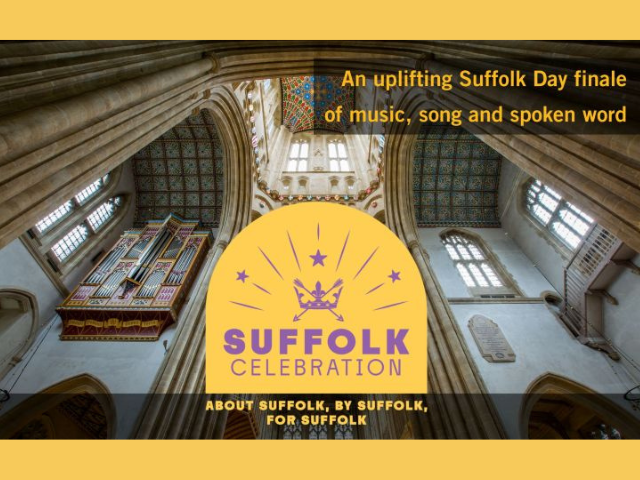 Suffolk Celebration - An uplifting Suffolk Day finale of music song and spoken word. 